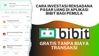 Cara investasi reksadana pasar uang di aplikasi bibit bagi pemula [upl. by Elleunamme]