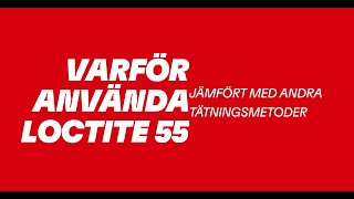 LOCTITE 55 Bästa Metoden för Gängtätning [upl. by Hoashis]