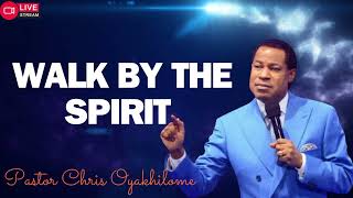 WALK BY THE SPIRIT PASTOR CHRIS OYAKHILOME 2024 [upl. by Lowenstern208]