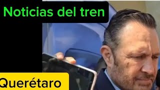 Noticias del tren queretaro morena [upl. by Aleel]