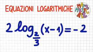 EQUAZIONI LOGARITMICHE 2  LE42 [upl. by Neeruan]