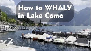 Whaly boat meets Lake Como EP1 How to bring boat in Lake Como  Yacht Club option [upl. by Annod149]