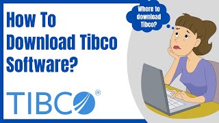 Tibco  How To Download Tibco Software  Tibco Training [upl. by Alhahs]