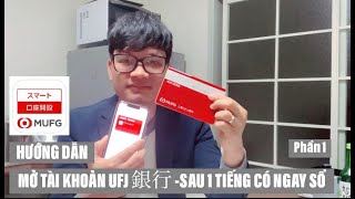 HƯỚNG DẪN MỞ TÀI KHOẢN NGÂN HÀNG MUFG 三菱UFJ 銀行 Phần 1  MỚI NHẤT T32022 [upl. by Aimil260]