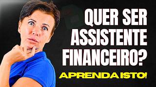 O QUE FAZ O ASSISTENTE FINANCEIRO NA PRÁTICA [upl. by Redan735]