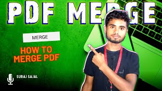 How To Merge Pdf Documents  Pdf Documents Merge Kaise Kare  Suraj Sajal [upl. by Karena]