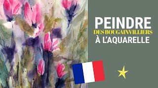 Peindre des fleurs de bougainvillier à laquarelle  VERSION FRANÇAISE [upl. by Fax564]