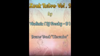 Zouk Retro Vol 9 by Vladimix DJ FreakyD [upl. by Dana]