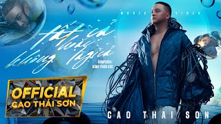 TẤT CẢ HOẶC KHÔNG LÀ GÌ CẢ  CAO THÁI SƠN  OFFICIAL MUSIC VIDEO  Cuối Cùng Thì Mình Gọi Nhau Là Gì [upl. by Sadonia]