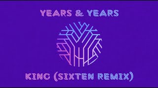 Years amp Years  King Sixten Remix [upl. by Owena]