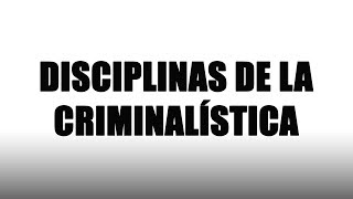 Disciplinas de la Criminalística  Criminalística [upl. by Eelac]