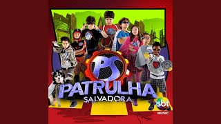 Patrulha Salvadora [upl. by Gnohc]