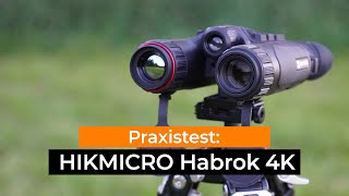 Test MultispektralFernglas HIKMICRO Habrok 4K mit IRNachtsichtfunktion und WärmebildKanal [upl. by Ainevuol825]