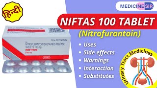 Niftas 100 Tablet Nitrofurantoin Uses Side effects Warnings Interactions  Medicine Sir [upl. by Teeter]