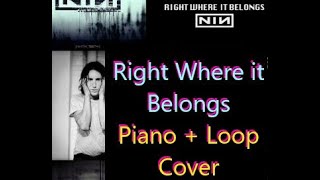 Right Where It Belongs Cover Nine Inch Nails  Looped  Piano nin rightwhereitbelongs [upl. by Sikras138]