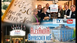 TV Regional  75 JAHRE HOTEL BAYRISCHER HOF amp 20 JAHRE HOTEL ALEXANDRA [upl. by Nylorac]