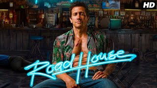 Road House Full English Movie 2024  Jake Gyllenhaal Daniela Melchior  Movie Review amp Facts [upl. by Ire]