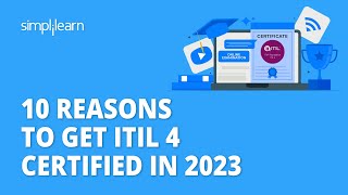 🔥 10 Reasons to Get ITIL 4 Certified In 2023  Benefits Of ITIL 4 In 2023  Simplilearn [upl. by Meijer706]