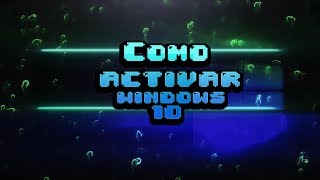 Como activar Windows 10 para siempre 2018  BIEN EXPLICADO [upl. by Dina546]