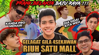 PRANK BAJU RAYA 4SEKAWAN RIUH SATU MALL MENGAM0K MALU DENGAN BAJU RAYA [upl. by Lairbag]