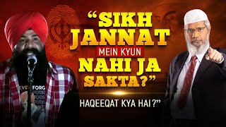 quotSikh Jannat mein kyun nahi ja sakta Haqiqat kya haiquot – Dr Zakir Naik Urdu [upl. by Solohcin]