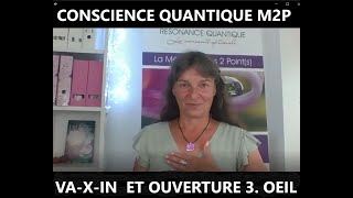 VAXIN et Ouverture du 3OEIL  Méthode des 2 Points [upl. by Diarmit]