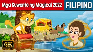 Mga Kuwento ng Magical 2022  Kwentong Pambata Tagalog  Kwentong Pambata  Filipino Fairy Tales [upl. by Akinot390]