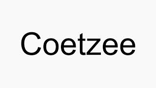 How to pronounce Coetzee [upl. by Caria143]