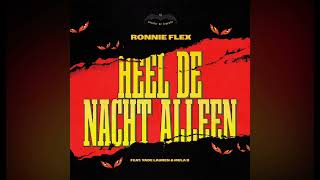 Heel de nacht alleen  Ronnie Flex Yade Lauren Mula B [upl. by Hegyera]