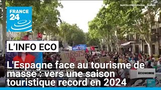 LEspagne face au tourisme de masse  vers une saison touristique record en 2024 • FRANCE 24 [upl. by Ahtabat744]