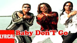 Baby DonT Go Lyrical Video Song  Apna Sangeet  Stereo Nation Taz [upl. by Alhak741]