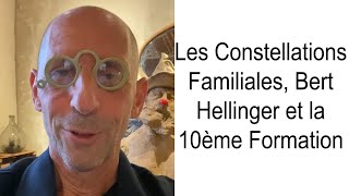 Les Constellations Familiales Bert Hellinger et la 10ème Formation [upl. by Enixam]