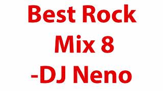 Best Rock Mix 8  High Energy Rock Vibes  DJ Neno [upl. by Lajet921]