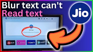 Blur text cant Read text in Jio Setupbox  Step By Step Guide [upl. by Labinnah]