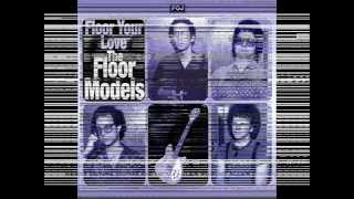 THE FLOOR MODELS  Enoughs Enough 1983 [upl. by Gabi777]