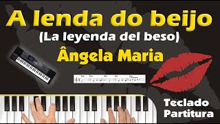 A lenda do beijo teclado instrumental Angela Maria partitura La leyenda del beso Altemar dutra [upl. by Akamahs787]