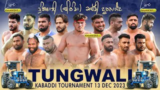 🔴Live Tungwali Bathinda Kabaddi Tournament 13 Dec 2023 [upl. by Naitsabas]