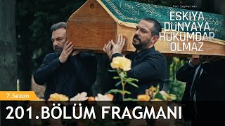 Eşkıya Dünyaya Hükümdar Olmaz 201Bölüm Fragmanı YENİ GÜNÜNDE YAKINDA [upl. by Alur920]