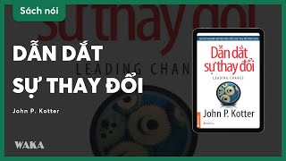 Sách nói Dẫn dắt sự thay đổi  John P Kotter  Bản quyền Waka [upl. by Algy]