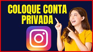 COMO DEIXAR MINHA CONTA PRIVADA NO INSTAGRAM [upl. by Lejna]