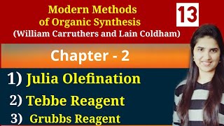 Julia Olefination Reactions Tebbe Reagent Grubbs catalyst organic chemistry Carruthers Chapter 2 [upl. by Abercromby405]