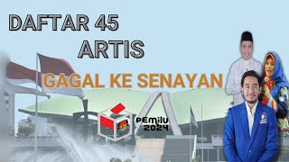 Daftar 45 Caleg Artis Kemungkinan tidak lolos ke senayan [upl. by Tychonn52]