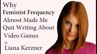 Why Feminist Frequency Almost made Me Quit Writing About Video Games Part 3 [upl. by Ainsley989]