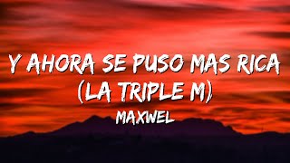 Mawell  La Triple M  y ahora se puso mas rica [upl. by Rosie]