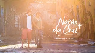 Daniela Araújo ft KIVITZ  Nação da Cruz Vídeo Oficial [upl. by Celie490]