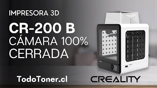 CR200 B Creality  CÁMARA COMPLETAMENTE CERRADA 🔒  Impresora 3D  TodoToner ⚡ [upl. by Curry]