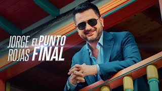 Jorge Rojas  El punto final  Video Official [upl. by Rigdon]