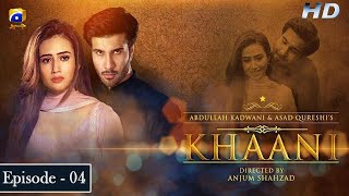 Khaani  Episode 04 Eng Sub  Feroze Khan  Sana Javed  HD  Har Pal Geo [upl. by Ylam]