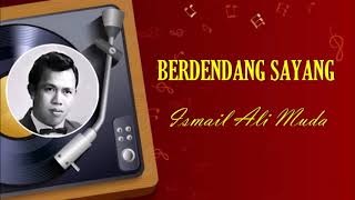 BERDENDANG SAYANG Ismail Ali Muda 1961 [upl. by Brenza169]