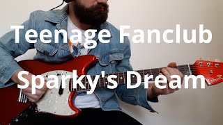 Teenage Fanclub Sparkys Dream Guitar Cover [upl. by Allis]